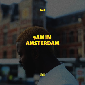 Album 9am in Amsterdam (Explicit) from 
