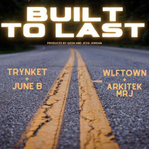 Listen to Built to Last(feat. June B) song with lyrics from Trynket