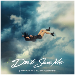收聽DVRKO的Don't Save Me歌詞歌曲