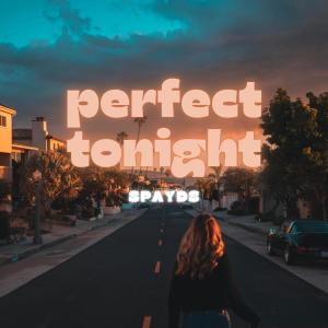 ดาวน์โหลดและฟังเพลง Perfect Tonight พร้อมเนื้อเพลงจาก Spayds
