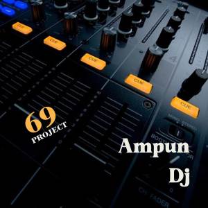 Dengarkan Ampun DJ lagu dari 69 Project dengan lirik