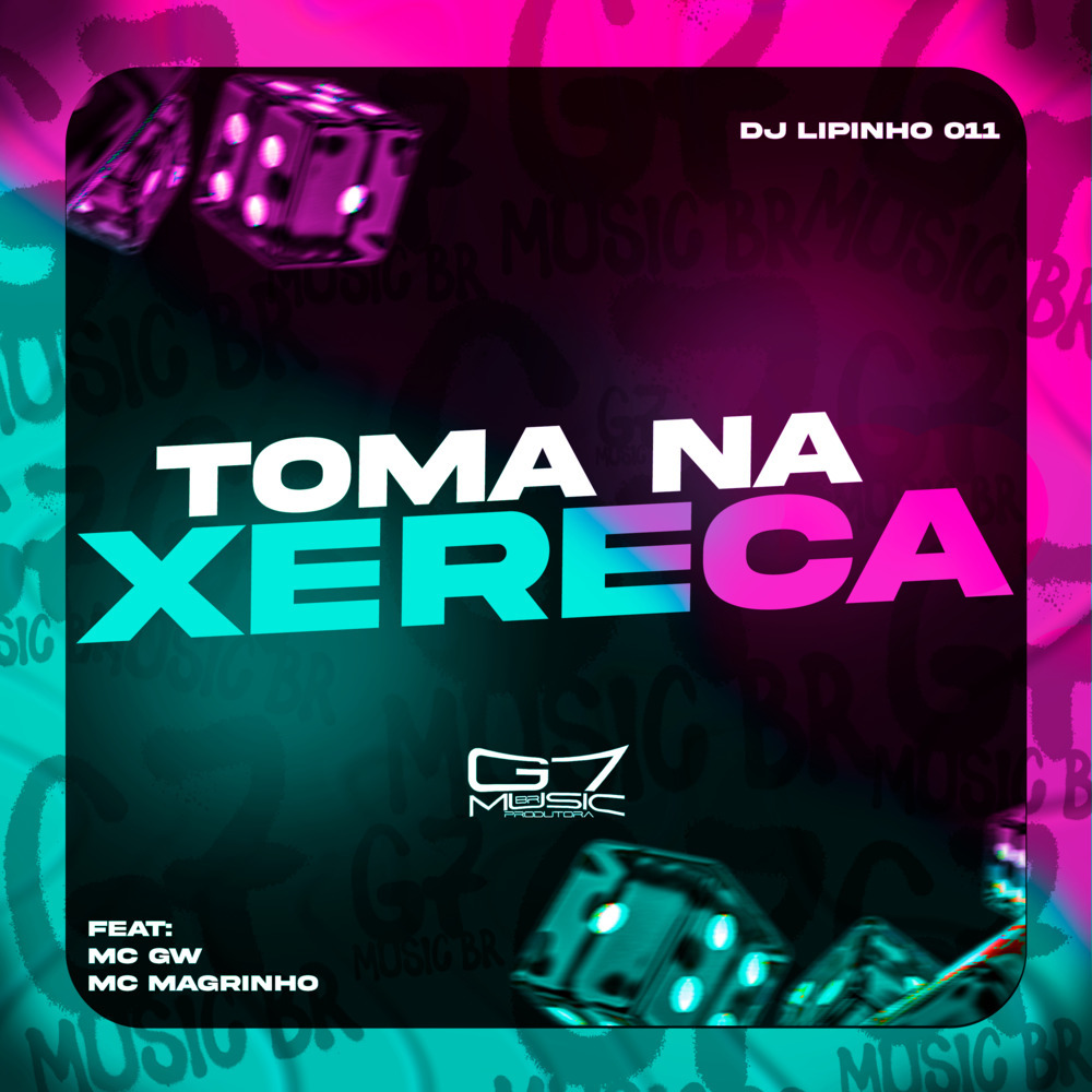 Toma Na Xereca (Explicit)