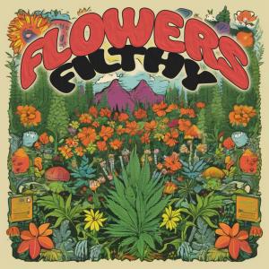 Filthy & Faded的專輯Flowers (Explicit)