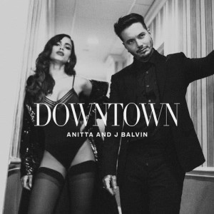 收聽Anitta的Downtown歌詞歌曲