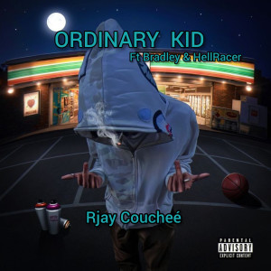 收听Rjay Coucheé的Ordinary Kid (Explicit)歌词歌曲