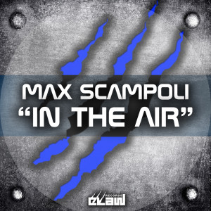 Listen to In the Air (Radio Edit) song with lyrics from Max Scampoli