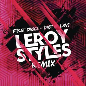 ดาวน์โหลดและฟังเพลง Doctor Love (Leroy Styles Remix) พร้อมเนื้อเพลงจาก First Choice