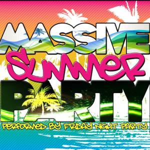 Massive Summer Party