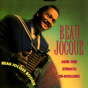 อัลบัม Beau Jocque Boogie ศิลปิน Beau Jocque and the Zydeco Hi-Rollers