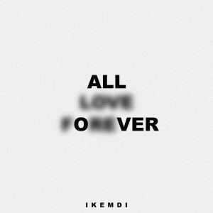 收聽Ikemdi的All Over歌詞歌曲