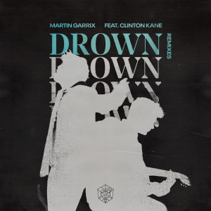 收聽Martin Garrix的Drown (feat. Clinton Kane) (Matroda Remix)歌詞歌曲