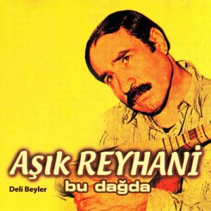 Aşık Reyhani的專輯Bu Dağda
