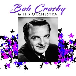ดาวน์โหลดและฟังเพลง Charleston พร้อมเนื้อเพลงจาก Bob Crosby & His Orchestra