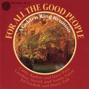 อัลบัม For All the Good People: A Golden Ring Reunion ศิลปิน Golden Ring