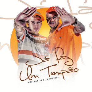 Listen to Já faz um tempão (Explicit) song with lyrics from Mcs Nando and Luanzinho