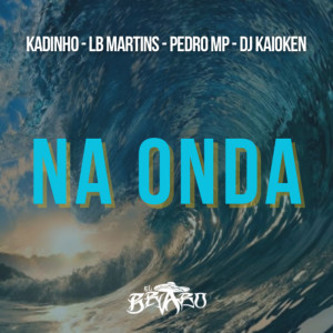 Various Artists的專輯Na Onda (Explicit)