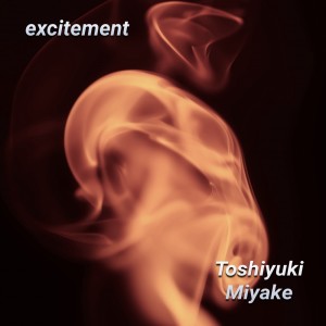 Dengarkan excitement lagu dari TOSHIYUKI MIYAKE dengan lirik