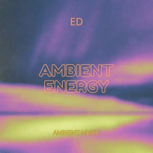 Album Ambient Energy oleh ED
