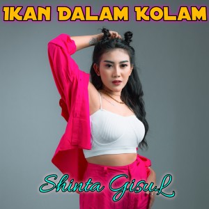Listen to Ikan Dalam Kolam song with lyrics from Shinta Gisul