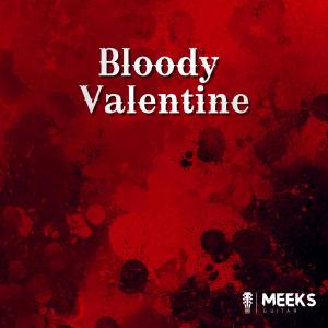 Meeks的專輯Bloody Valentine