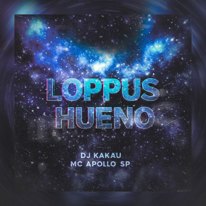 Album LOPPUS HUENO (Explicit) from DJ KAKAU