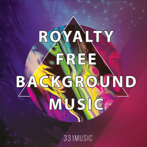 331Music的專輯Royalty Free Background Music