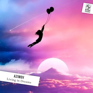 收聽Azimov的Living in Dreams歌詞歌曲