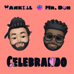 Listen to Celebrando (Explicit) song with lyrics from Yank3ll