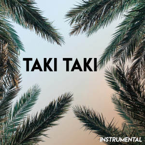 收聽Los Reggaetronics的Taki Taki (Instrumental)歌詞歌曲