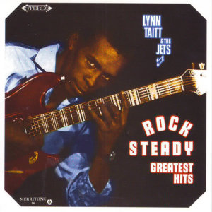 Lynn Taitt的專輯Rock Steady Greatest Hits