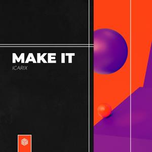Album Make It oleh Icarix