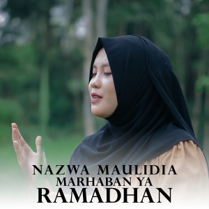Album Marhaban Ya Ramadhan oleh Nazwa Maulidia
