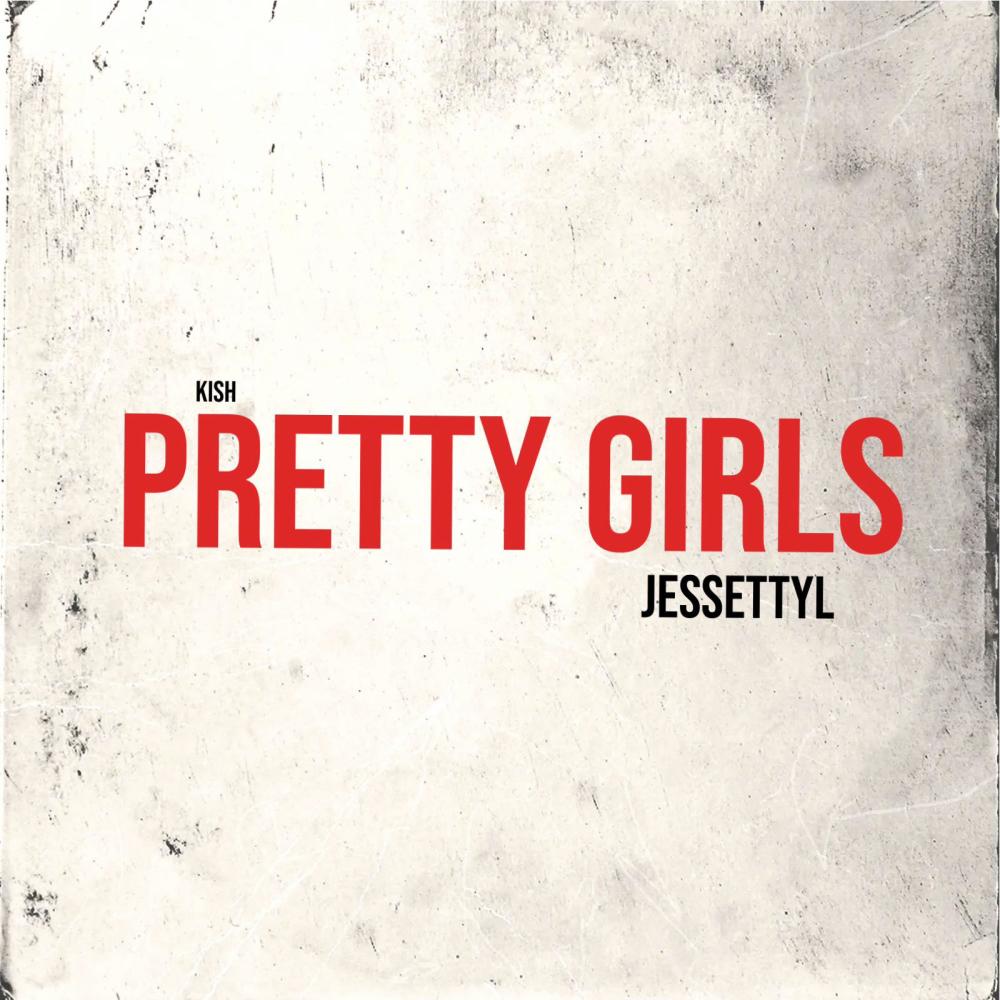 Pretty Girls (feat. Kish) (Explicit)