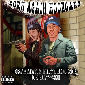 อัลบัม Born Again Hooligans (Explicit) ศิลปิน Young Zee