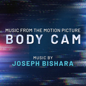 อัลบัม Body Cam (Music from the Motion Picture) ศิลปิน Joseph Bishara