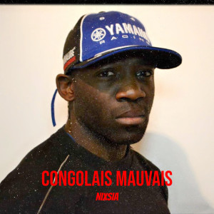 收听NIXSIA的congolais mauvais歌词歌曲