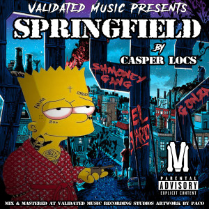 收聽Casper Locs的Springfield (Explicit)歌詞歌曲