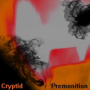 收聽Cryptid的Premonition歌詞歌曲