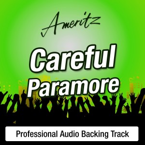 ดาวน์โหลดและฟังเพลง Careful (In The Style Of Paramore) (With Backing Vocals) พร้อมเนื้อเพลงจาก Karaoke