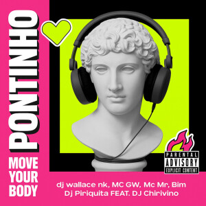 Album Pontinho Move Your Body (Explicit) from Dj Wallace NK