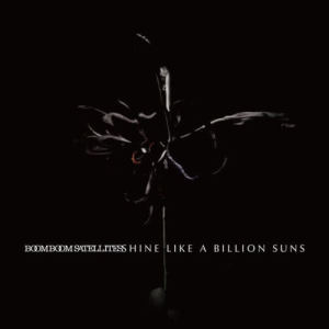 ดาวน์โหลดและฟังเพลง A 100 Suns พร้อมเนื้อเพลงจาก BOOM BOOM SATELLITES