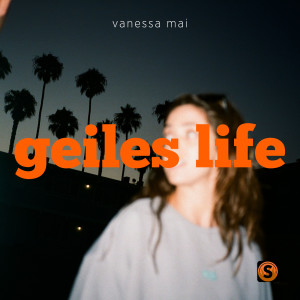 อัลบัม Geiles Life (Explicit) ศิลปิน Vanessa Mai