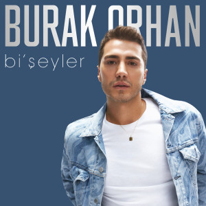 Listen to Bi' Şeyler song with lyrics from Burak Orhan