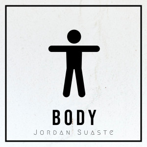 收聽Jordan Suaste的Body歌詞歌曲
