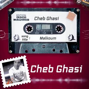 Listen to Malkoum song with lyrics from Cheb Ghazi
