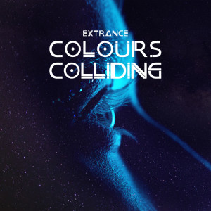 eXtrance的專輯Colours Colliding (Electro Chill)