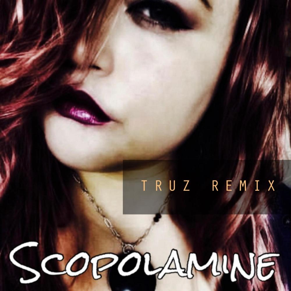 Scopolamine (Truz Remix)