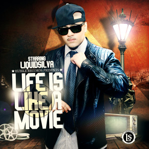 Album Life Is Like a Movie (Explicit) from LiquidSilva