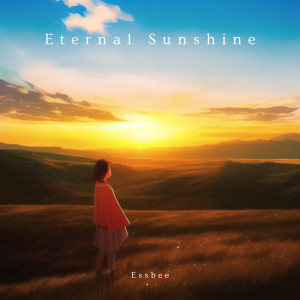Listen to Eternal Sunshine song with lyrics from EssBee