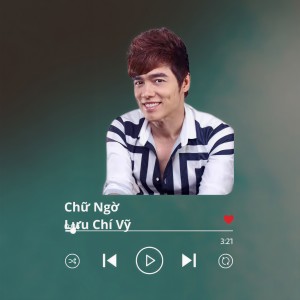 Album Chữ Ngờ from Lưu Chí Vỹ